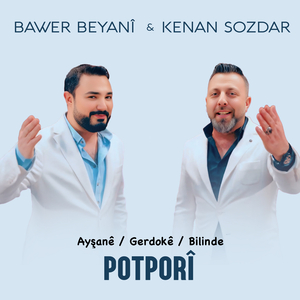 Potporî: Ayşanê / Gerdokê / Bilinde