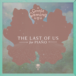 All Gone (from "The Last of Us")