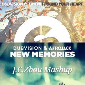 DubVision-New Heart Memories（J.C.Zhou / DubVision / Afrojack remix）