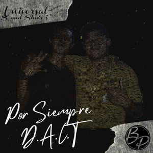 Por Siempre "D.A.C.T."