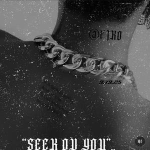 SEEK OV YOU