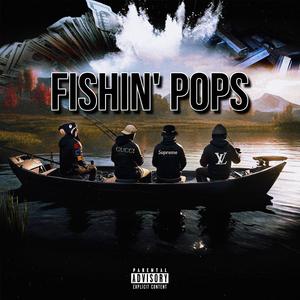 Fishin' Pops (feat. Lu5ive, Ba6y Jay & Flgboy Zay)