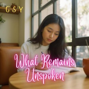 What Remains Unspoken