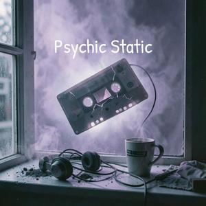 Psychic Static