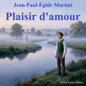 Jean-Paul-Égide Martini: Plaisir d'amour