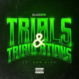 Trials & Tribulations (feat. Rmb Kidd)