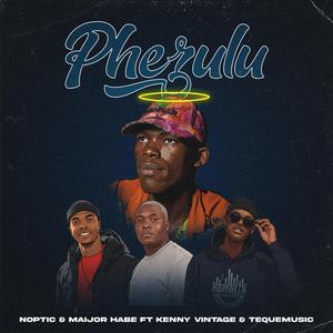 Phezulu (feat. Maijor habe, Kenny Vintage & TequeMusic)