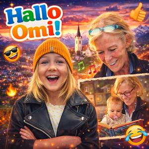 Hallo Omi!