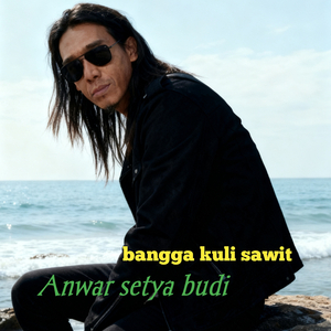 Bangga Kuli Sawit