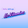 Ex-Vitamins - Hello Let's Go