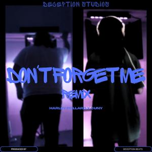 Don't Forget Me (feat. Cuny) (Remix)