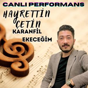 Karanfil Ekeceğim (Canlı Performans)