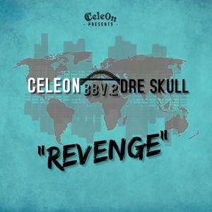Revenge (feat. Cele0n & Dre Skull)