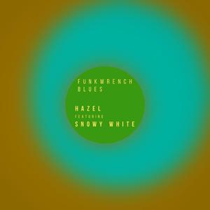 Hazel (feat. Snowy White)