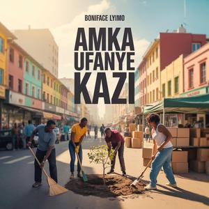 AMKA UFANYE KAZI