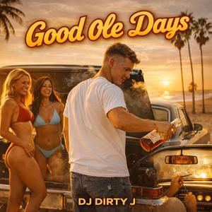 GOOD OLE DAYS