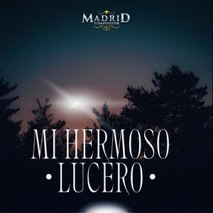 MI HERMOSO LUCERO (SIERREÑO)