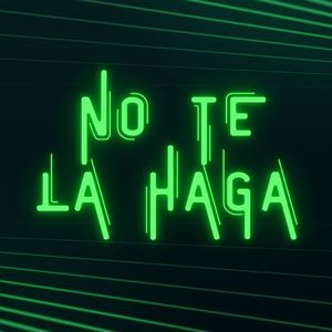 No Te la Haga