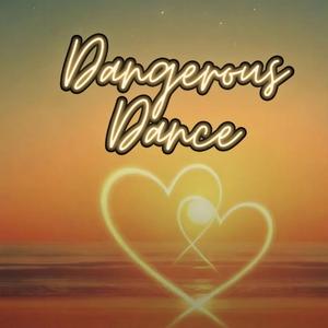 Dangerous Dance