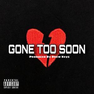 Gone Too Soon