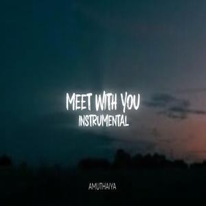 Meet With You (Instrumental)