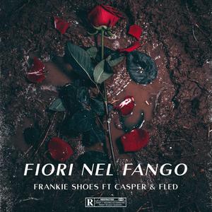 Fiori Nel Fango (feat. Caspe & Fled)