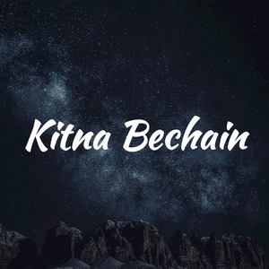 Kitna Bechain