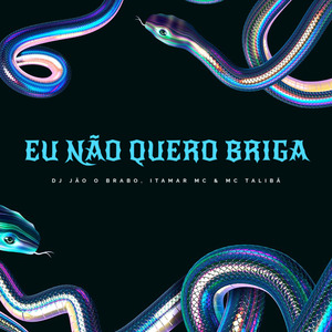 Eu Não Quero Briga