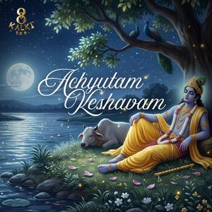 Achyutam Keshavam