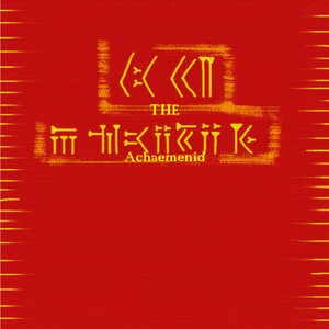 The Achaemenid - A Poem in Cuneiform