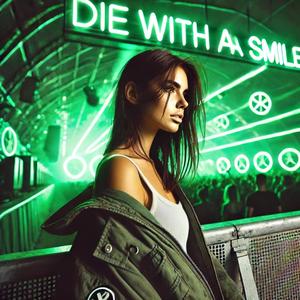 DIE WITH A SMILE (TECHNO)