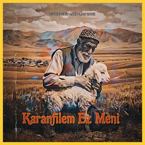 KARANFİLEM EZ MENİ