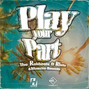 play your part (feat. Rluta & KidFromKigali)