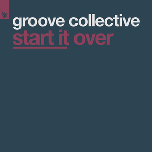 Start it Over (Groove Collective Mix)