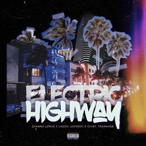 Electric Highway (feat. Chief. Trapahoe, Mindoffstage & Zhanna Lorae)
