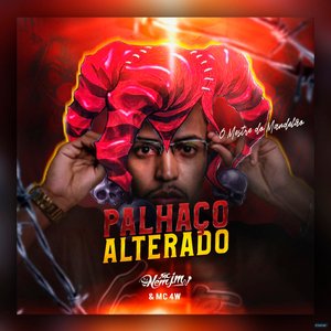 Palhaço Alterado (feat. MC 4W)