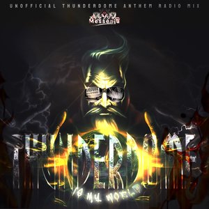 Thunderdome Is My World (Radio Mix)