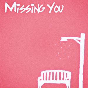 Missing You