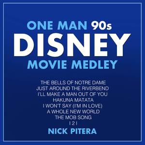 One Man 90s Disney Movie Medley: The Bells of Notre Dame / Just Around the Riverbend / I’ll Make a Man Out of You / Hakuna Matata / I Won't Say (I’m In Love) / A Whole New World / The Mob Song / I 2 I