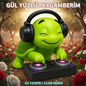 Gül Yüzlü Peygamberim (Club Remix)