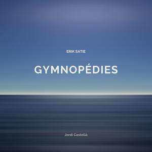 Gymnopédies: I. Lent et douloureux