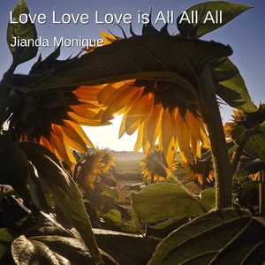 Love Love Love Is All All All