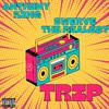 Anthiny King - TRIP (feat. Swerve The Realest)
