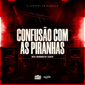 Confusão Com As Piranhas