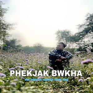 phekjak bwkha