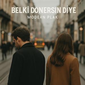 Belki Dönersin Diye