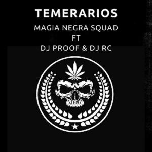 Temerarios (feat. DJ RC & Dj Proof)