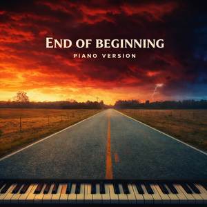 End of Beginning (Piano Instrumental Version)