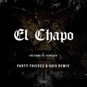 El Chapo (Party Thieves & QUIX  Remix)