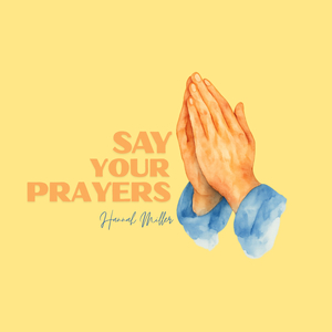 Say Your Prayers